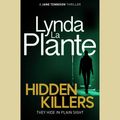 Cover Art for 9781471159992, Hidden Killers by Lynda La Plante