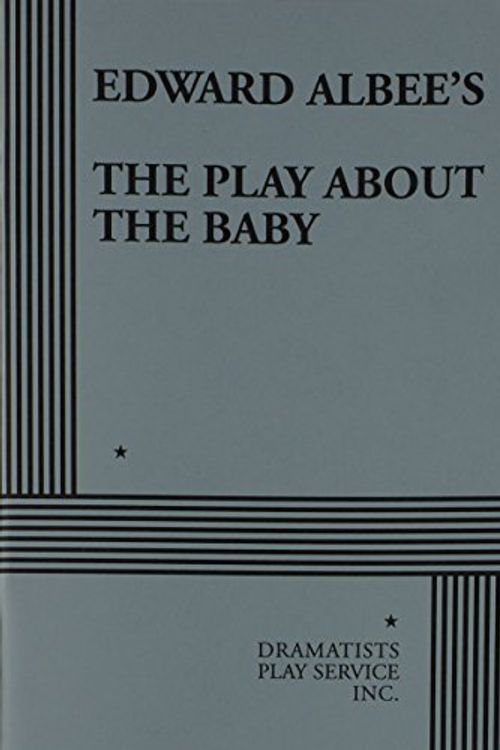 Cover Art for 9780822218142, Edward Albee's the Play about the Baby by Edward Albee