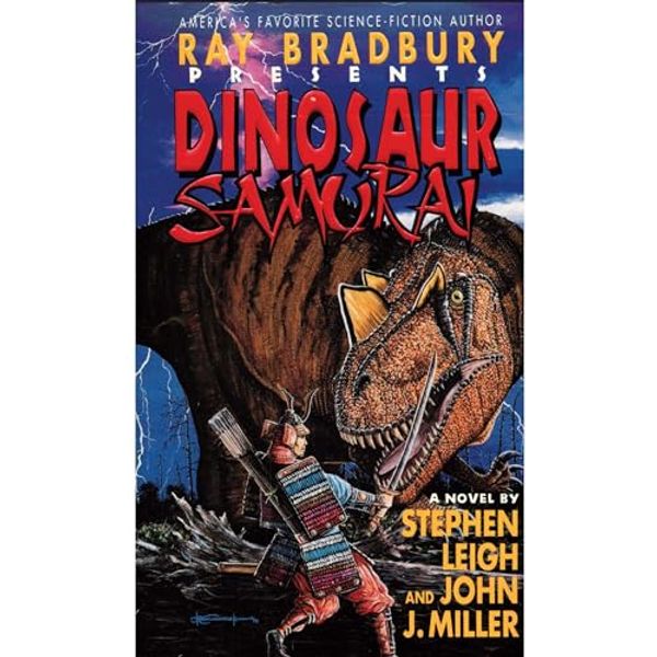 Cover Art for B0CPJN5VL2, Ray Bradbury Presents Dinosaur Samurai by Stephen Leigh