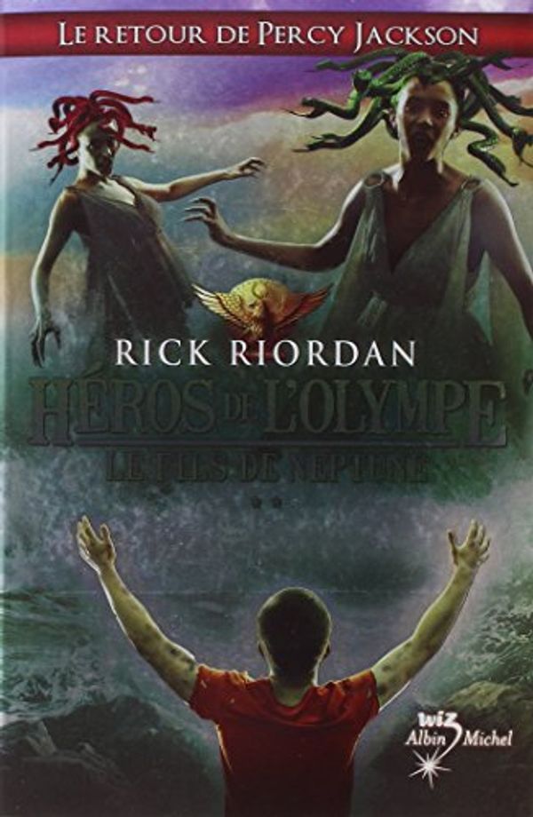 Cover Art for 9782226239853, Héros de l'Olympe, Tome 2 : Le fils de Neptune by Rick Riordan