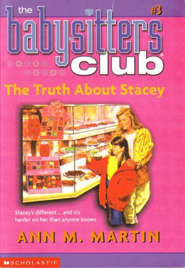 Cover Art for 9780439389846, The Truth About Stacey (THE BABYSITTERS CLUB, #3) by Ann Martin