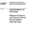 Cover Art for 9781072497004, Department of Defense: Medical Conditions and Care for End-of-Service Military Working Dogs by U S Government Accountability Offi Gao