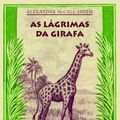 Cover Art for 9788535904369, As Lágrimas da Girafa by Alexander McCall Smith