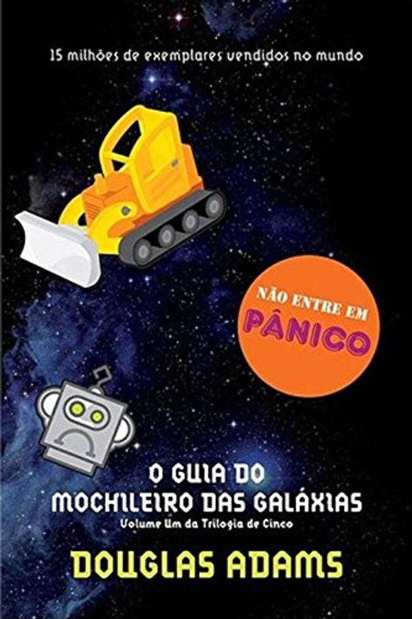 Cover Art for 9788599296943, O Guia do Mochileiro das Galáxias - Volume 1 (Em Portuguese do Brasil) by Douglas Adams