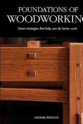 Cover Art for 9781641551625, Foundations of Woodworking: Essential joinery techniques and building strategies by Michael Pekovich