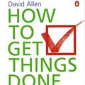 Cover Art for B00B5KPVQM, How To Get Things Done by David Allen