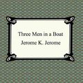 Cover Art for B000FC1DHC, Three Men in a Boat by Jerome K. Jerome