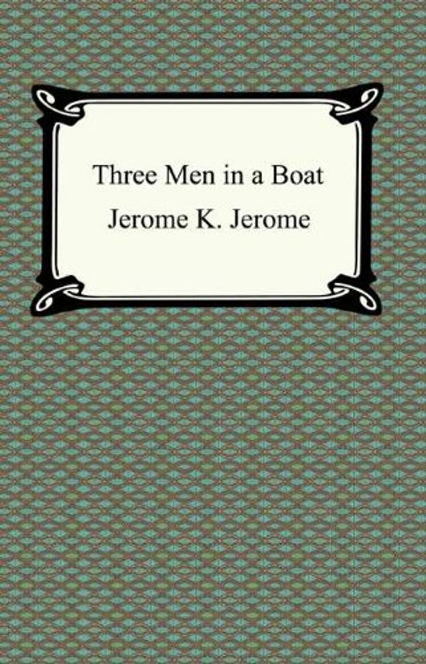 Cover Art for B000FC1DHC, Three Men in a Boat by Jerome K. Jerome