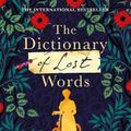 Cover Art for 9781784743864, The Dictionary of Lost Words by Pip Williams