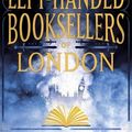 Cover Art for 9781473227774, LEFT-HANDED BOOKSELLERS OF LONDON. by Garth Nix