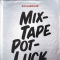 Cover Art for 9781419738135, Mixtape Potluck Cookbook by Questlove