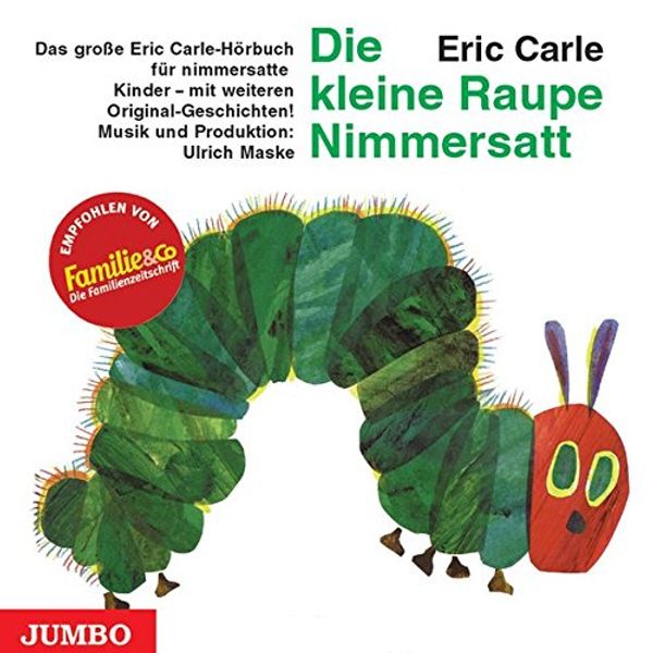 Cover Art for 9783833710803, Die kleine Raupe Nimmersatt by Eric Carle