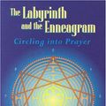 Cover Art for 9780829814507, The Labyrinth and the Enneagram: Circling Into Prayer by Jill Kimberly Hartwell Geoffrion, Elizabeth Catherine Nagel