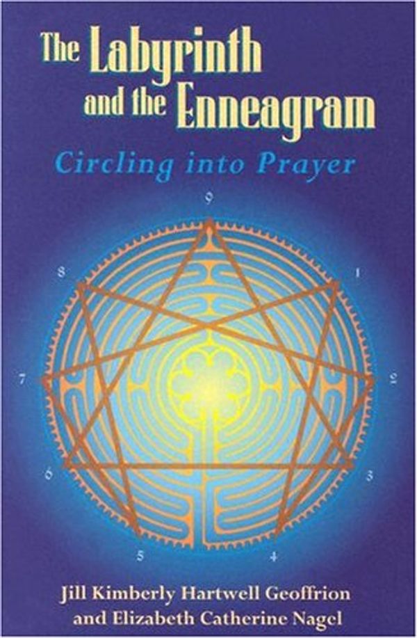 Cover Art for 9780829814507, The Labyrinth and the Enneagram: Circling Into Prayer by Jill Kimberly Hartwell Geoffrion, Elizabeth Catherine Nagel