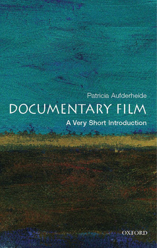 Cover Art for 9780199720392, Documentary Film: A Very Short Introduction by Patricia Aufderheide