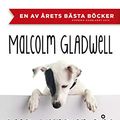 Cover Art for 9789186629274, Vad hunden såg och andra äventyr (Hardback) by Malcolm Gladwell