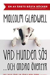 Cover Art for 9789186629274, Vad hunden såg och andra äventyr (Hardback) by Malcolm Gladwell
