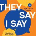 Cover Art for 9780393542370, "they Say / I Say" with Readings: The Moves That Matter in Academic Writing by Gerald Graff, Cathy Birkenstein