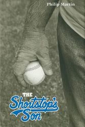 Cover Art for 9781557284839, The Shortstop's Son by Philip Martin