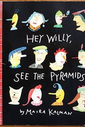 Cover Art for 9780140508406, Hey Willy, See the Pyramids by Maira Kalman
