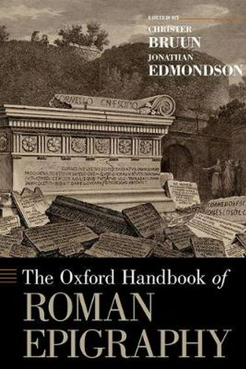 Cover Art for 9780190860301, The Oxford Handbook of Roman Epigraphy by Edmondson Bruun