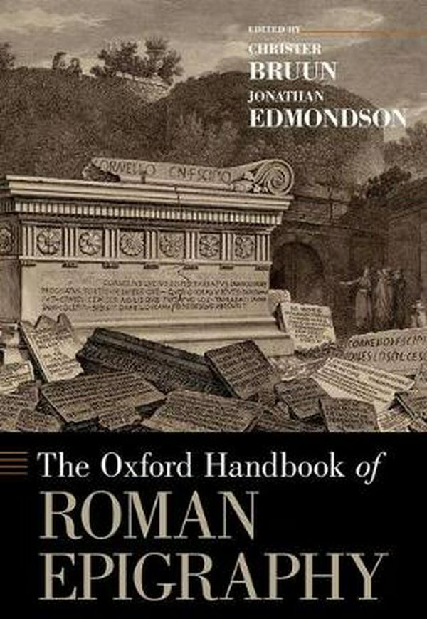 Cover Art for 9780190860301, The Oxford Handbook of Roman Epigraphy by Edmondson Bruun