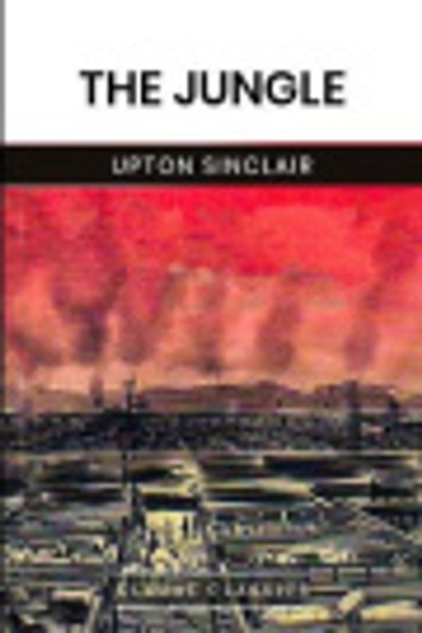 Cover Art for 9798652825515, The Jungle by Upton Sinclair