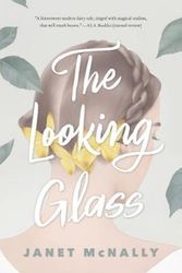 Cover Art for 9780062436276, The Looking Glass by Janet McNally