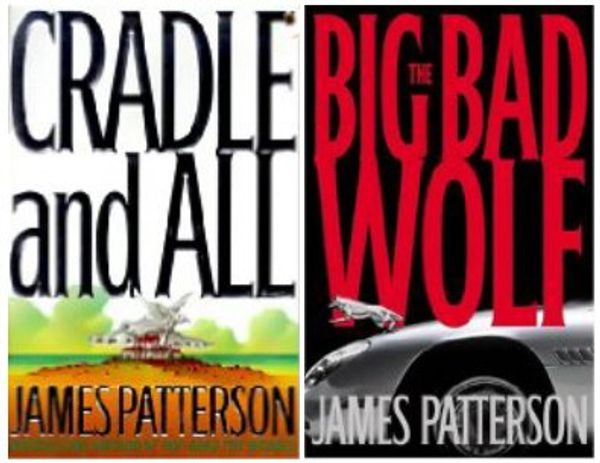 Cover Art for B001J4Q3QG, James Patterson 2 Pack - Cradle and All / The Big Bad Wolf by James Patterson, James Patterson
