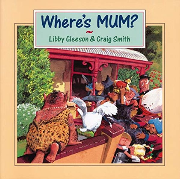 Cover Art for 9781862911291, Where's Mum? by Libby Gleeson