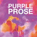 Cover Art for 9781925163094, Purple Prose by Rachel Robertson, Liz Byrski