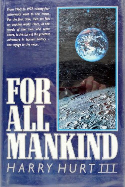 Cover Art for 9780356178899, For all mankind by Harry Hurt