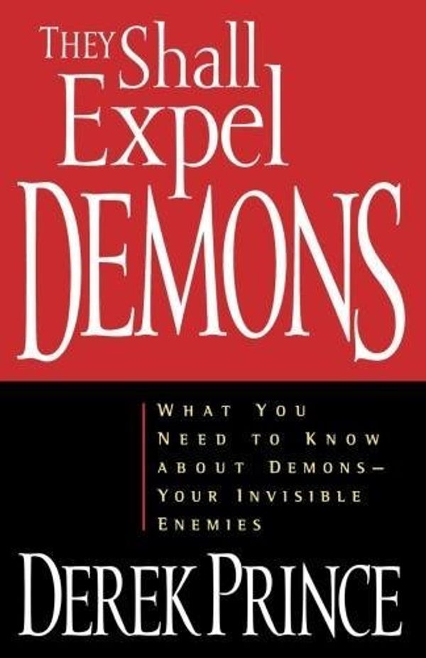 Cover Art for 9781901144062, They Shall Expel Demons by Derek Prince