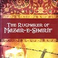 Cover Art for 9781921088551, The Rugmaker of Mazar-e-Sharif by Najaf Mazari