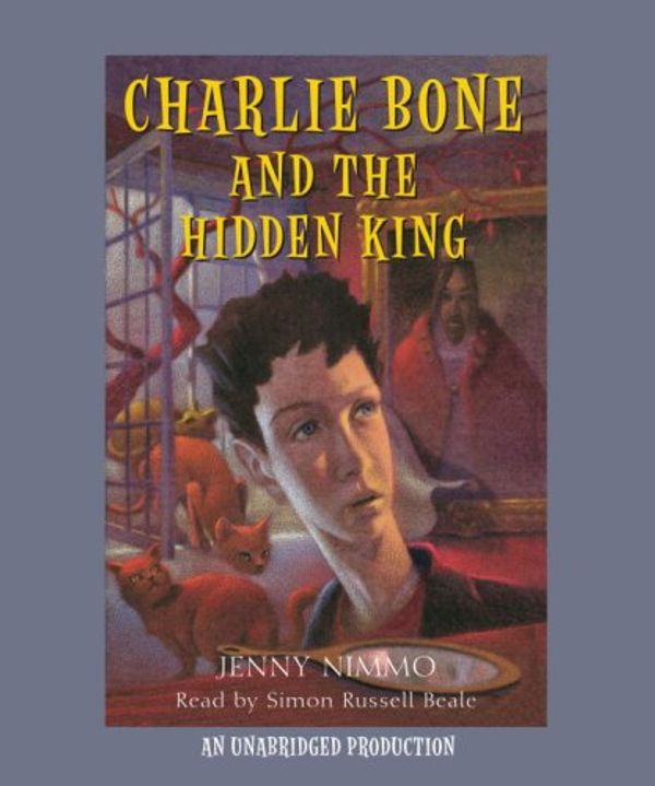 Cover Art for 9780307286062, Charlie Bone and the Hidden King by Jenny Nimmo