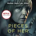 Cover Art for B079ZQMD51, Pieces of Her by Karin Slaughter