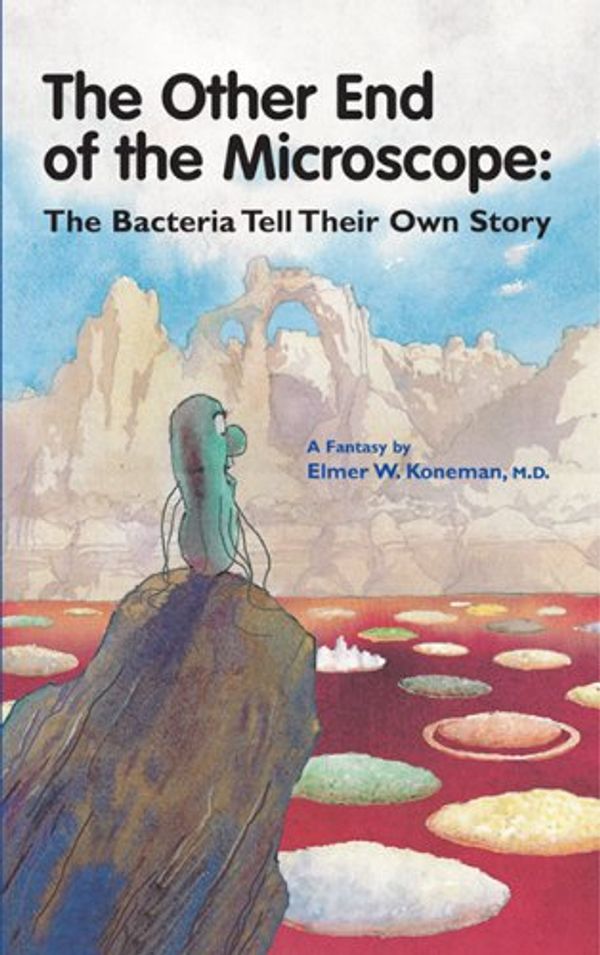 Cover Art for 9781555812270, The Other End of the Microscope by Elmer W. Koneman
