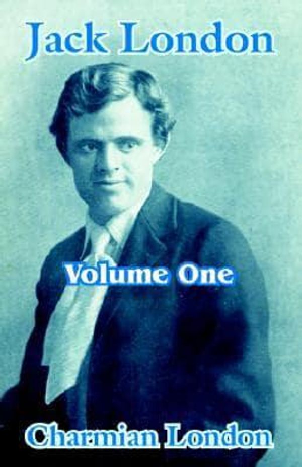 Cover Art for 9781410210050, Jack London (Volume One) by London, Charmian