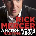 Cover Art for 9780385676809, A Nation Worth Ranting about by Rick Mercer