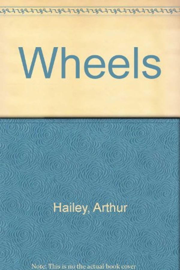 Cover Art for 9780553238297, Wheels by Arthur Hailey