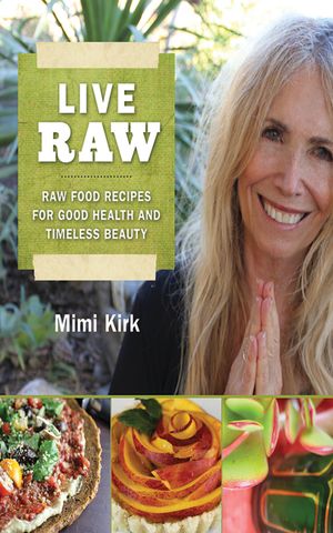 Cover Art for 9781626369702, Live Raw by Mimi Kirk
