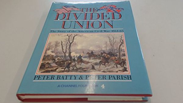 Cover Art for 9780670816170, Divided Union by Peter Battyy