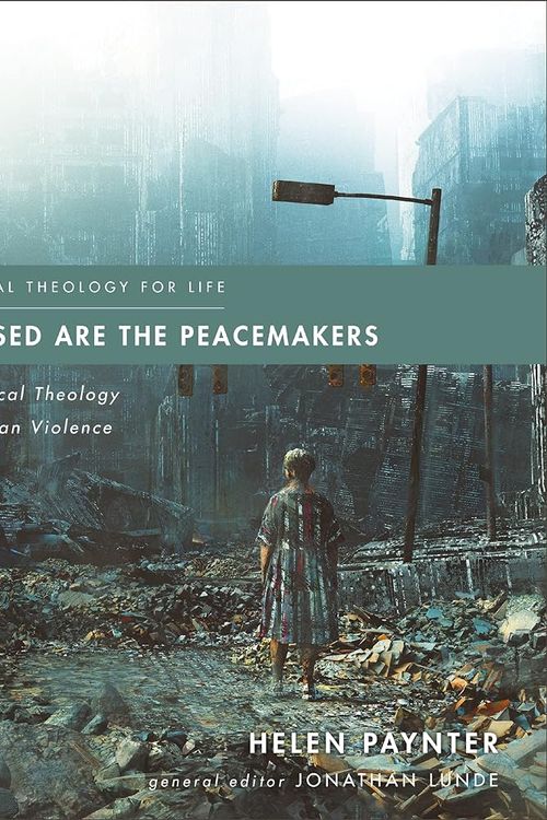 Cover Art for 9780310125549, Blessed Are the Peacemakers: A Biblical Theology of Human Violence (Biblical Theology for Life) by Helen Paynter