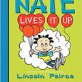 Cover Art for 9780062401113, Big Nate Lives It Up (Big Nate, Book 7) by Lincoln Peirce (2015-04-23) by Lincoln Peirce