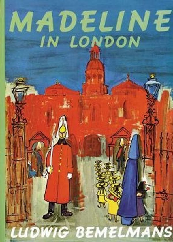 Cover Art for B00HLDF65S, [ { MADELINE IN LONDON[ MADELINE IN LONDON ] BY BEMELMANS, LUDWIG ( AUTHOR )OCT-06-1961 HARDCOVER } ] by Bemelmans, Ludwig (AUTHOR) Oct-06-1961 [ Hardcover ] by Ludwig Bemelmans