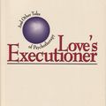 Cover Art for 9780916318536, Love's Executioner, And Other Tales Of Psychotherapy by Irvin D. Yalom