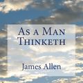 Cover Art for 9781484908808, As a Man Thinketh by James Allen