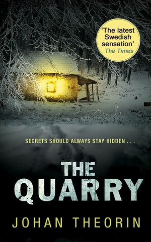 Cover Art for 9780552777049, The Quarry: Oland Quartet series 3 by Johan Theorin