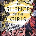 Cover Art for B08QYJVQSX, The Silence of the Girls Shortlisted for the Womens Prize for Fiction 2019 Paperback 2 May 2019 by Pat Barker