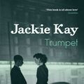 Cover Art for 9780330511827, Trumpet by Jackie Kay